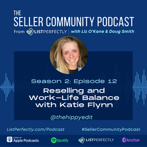 Season 2: Episode 12: Reselling and Work-Life Balance with Katie Flynn