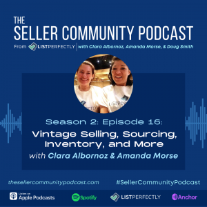 Season 2: Episode 16: Vintage Selling, Sourcing, Inventory and More with Clara Albornoz and Amanda Morse