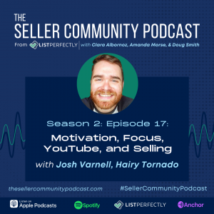 Season 2: Episode 17: Motivation, Focus, YouTube, and Selling with Josh Varnell, Hairy Tornado