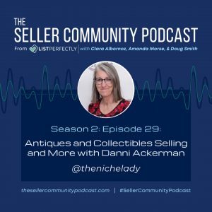 Season 2: Episode 29: Antiques and Collectibles Selling and More with Danni Ackerman, @thenichelady