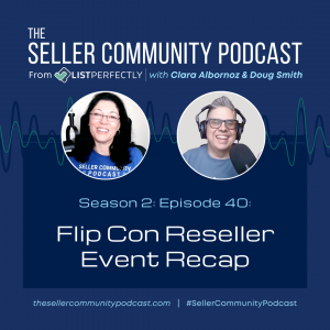 Season 2: Episode 40: Flip Con Reseller Event Recap