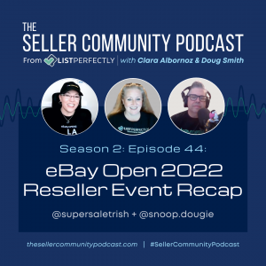 Season 2: Episode 44: eBay Open 2022 Reseller Event Recap