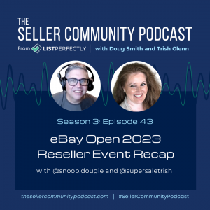 Season 3: Episode 43: eBay Open 2023 Reseller Event Recap