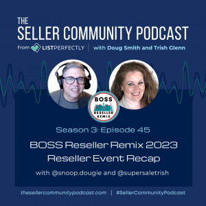 Season 3: Episode 45: BOSS Reseller Remix 2023 Reseller Event Recap